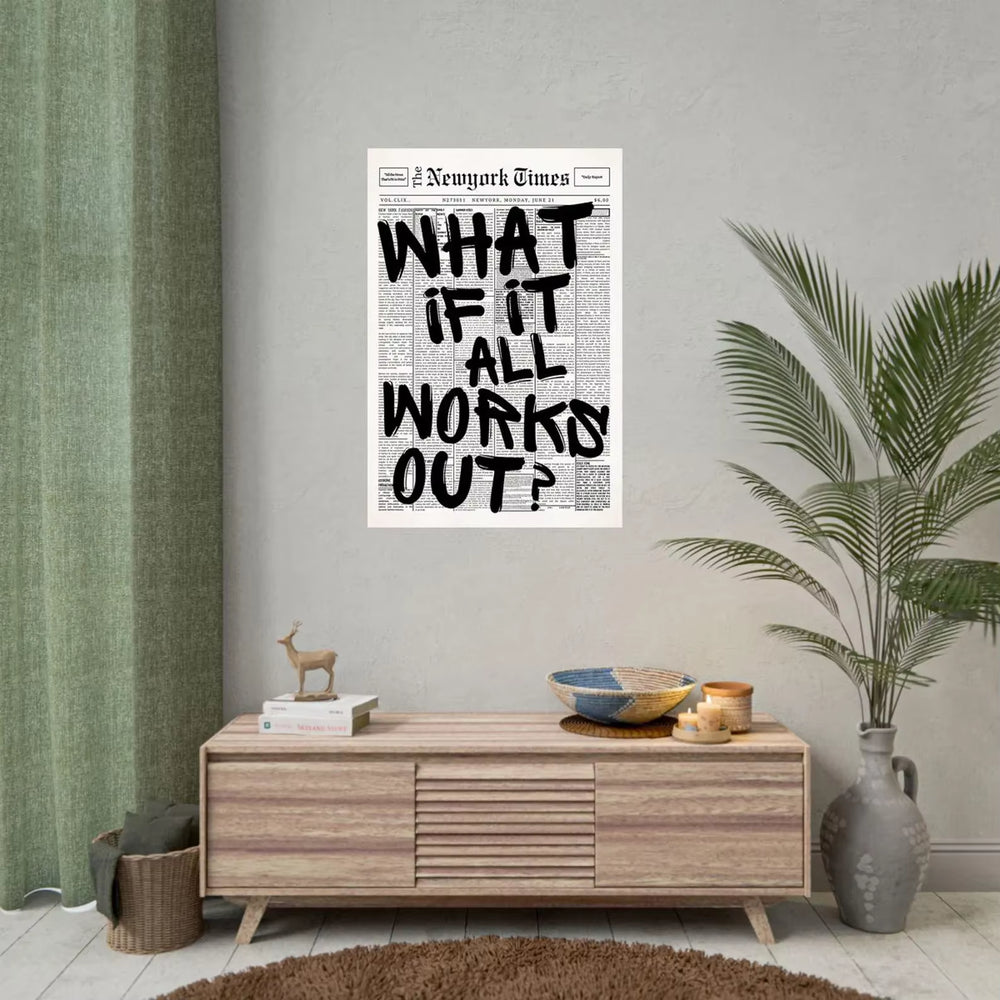 Newspaper Poster - What If It All Works Out - Positive Quote Canvas Wall Art, Affirming Minimalist Prints, Neutral Dorm Room Bed